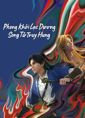 Phong khởi lạc dương: song tử truy hung